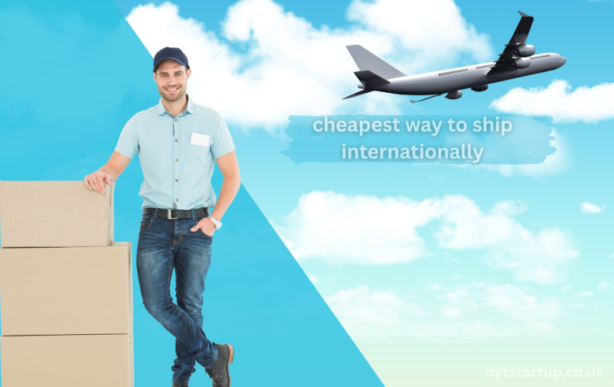 cheapest way to ship internationally